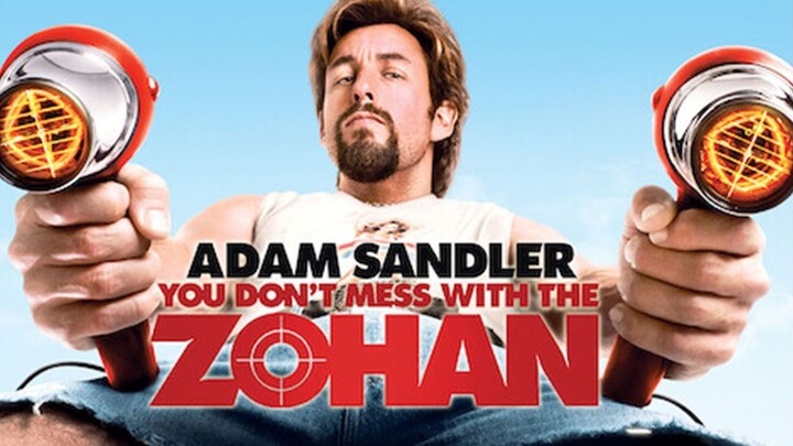 You Dont Mess With The Zohan 2008
