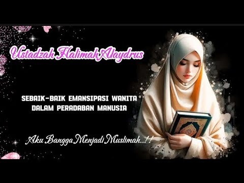 USTADZAH HALIMAH ALAYDRUS TERBARU || MUSLIMAH, ENGKAU BEGITU BERHAGA DAN MULIA