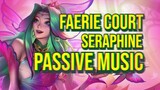 Faerie Court Seraphine Passive Music | League of Legends