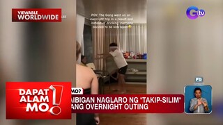 Magkakaibigan, naglaro ng “takip-silim” sa kanilang overnight outing! | Dapat Alam Mo!