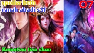 Batle Through The Heavens Ranah Abadi S31 Part 7 : Kematian Tian Shun