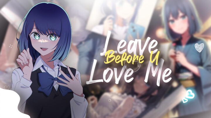 Akane Edit - Leave Before You Love Me | Alight Motion AMV