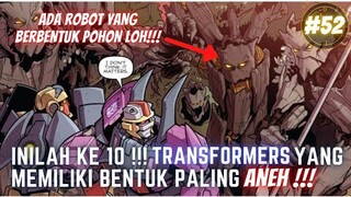 INILAH KE 10 TRANSFORMERS YANG MEMILIKI BENTUK YANG SANGAT ANEH !!! #52