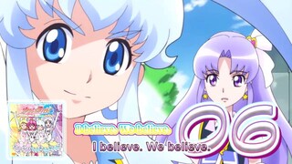 Cure Princess (CV: Megumi Han) & Cure Fortune (CV: Haruka Tomatsu) - I believe. We believe.