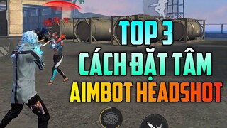 Top 3 Cách Aimbot Headshot Bằng Tiểu Liên Cực Chuẩn Free Fire