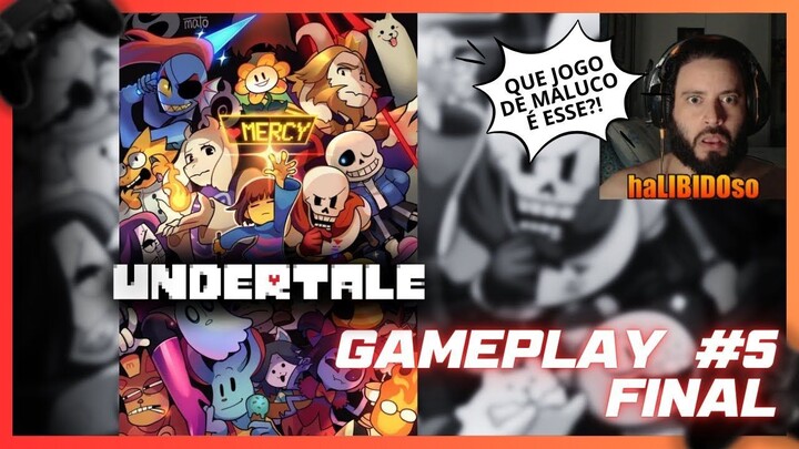 UNDERTALE - GAMEPLAY #5 #FINAL