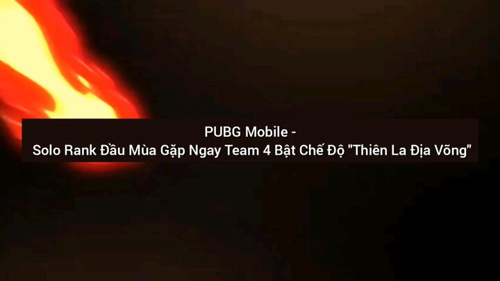 Pubg Mobile Solo rank Đầu Mùa gặp nguy