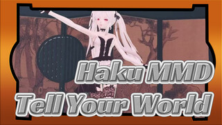 [Haku MMD] Tell Your World