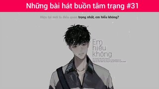 Những bài hát buồn tâm trạng p31