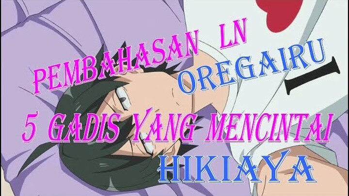 5 Gadis Yang Mencintai HIKIGAYA