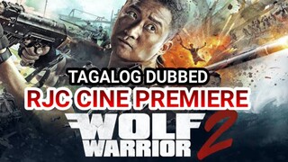 WOLF WARRIOR 2 TAGALOG DUBBED