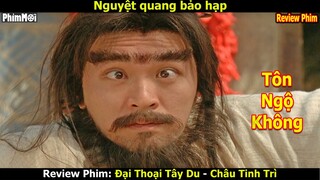 Tôn Ngộ Không Này Lạ Lắm - Review Phim Châu Tinh Trì: Đại Thoại Tây Du