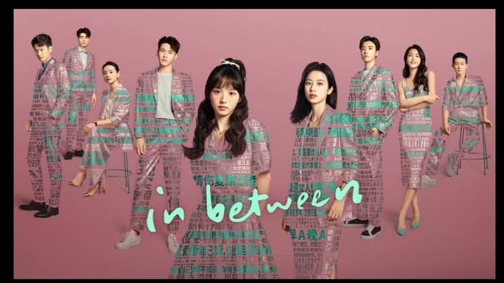 [ C-Drama ] In Between Epsd24 SubIndo.