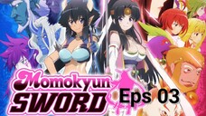 Momo Kyun Sword episode 03