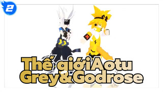 Thế giớiAotu |【MMD】Grey&Godrose：Bản nhá hàng đội ngột /12 fun club_2