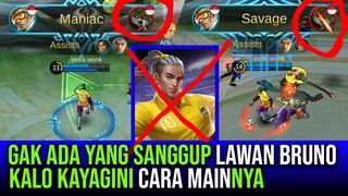 Gak Mungkin Sanggup Lawan BRUNO Kalo CARA MAIN NYA KAYAGINI. MANIAC SAVAGE SEKALIGUS -Mobile Legends