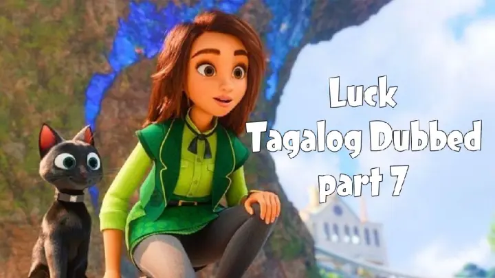 luck Tagalog Dubbed part 7