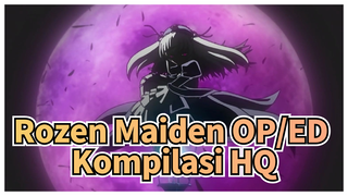 Kompilasi Rozen Maiden OP/ED 1080P + Kualitas | Silahkan Simpan dan Bookmark~