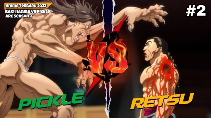 RETSU VS PICKLE, AWAL PERTARUNGAN SENGIT - ALUR ANIME TERBARU 2023