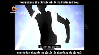 Thanh Niên Chỉ Cần Sờ 1 Cái Thần Khí Cấp Sỉ Trở Thành Phế Thải Nhờ Sở Hữu Dị Năng Hấp Thụ Đổi Lấy...