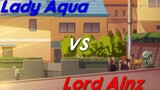 Lord Ainz VS Lady Aqua