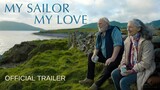 My Sailor, My Love (2023) - Trailer - Full Movie L-ink Below