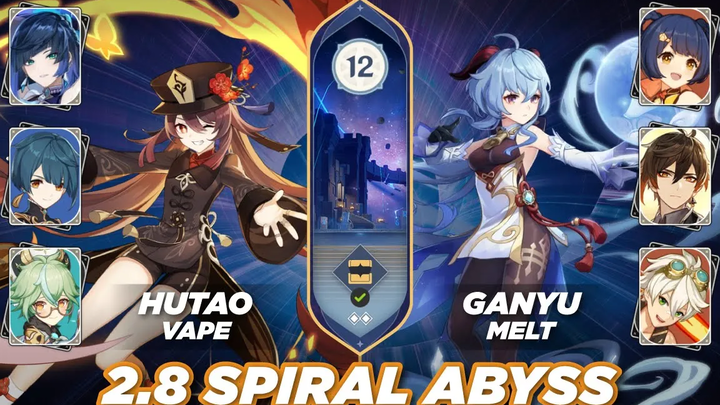 Genshin Impact 2.8 Spiral Abyss ชั้น 12 - Hutao Vape / Ganyu Melt