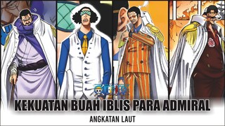 KEKUATAN BUAH IBLIS ADMIRAL ANGKATAN LAUT DI DUNIA ONE PIECE⁉️