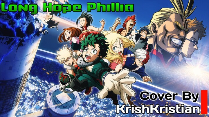 #SenimanSuara || [ Ending BNHA ] | Long Hope Phillia | Cover | KrishKristian ( + RTP )