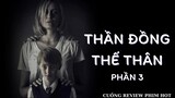 Review phim: THẦN ĐỒNG THẾ THÂN (Phần 3) #review #movie