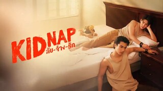 [Eng Sub] KIDNAP ลับ-จ้าง-รัก | EP.8 [4/4]