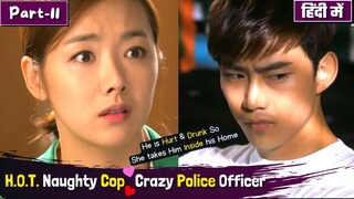 Part-11 | He is Hurt & Drunk😱So She💕take him inside Home💕Hate to Love💕Korean Drama Explain in Hindi