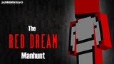 Minecraft Creepypasta | The Red Dream Manhunt