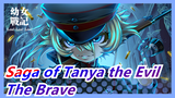 [Saga of Tanya the Evil / Demon / AMV] The Brave