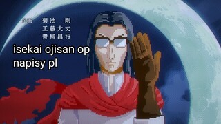 Isekai Ojisan op (Story - Mayu Maeshima) napisy pl