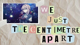 AMV [centimetre apart-claudiee]