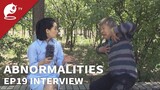 Abnormalities | EP19. Interview | Don't follow me!