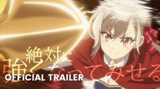 Reborn to Master the Blade: From Hero-King to Extraordinary Squire - Trailer Chính thức - Vietsub