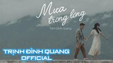 Mưa Trong Lòng - Trịnh Đình Quang (MV 4K) | Nhạc trẻ hay 2016