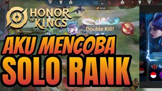 AKU MENCOBA SOLO RANK DI GAME HONOR OF KINGS!!