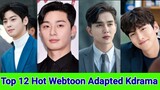 Top 12 Hottest Korean Drama Adapted From Webtoon || Webtoon Based Korean Drama || Kdrama