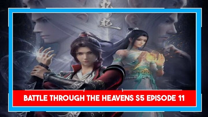 Battle Through the Heavens S5 episode 11 sub indo