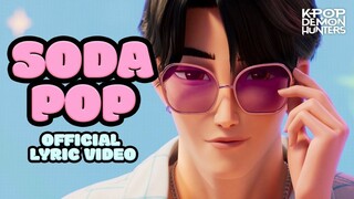 Soda Pop - KPop Demon Hunters Song Lyric Video