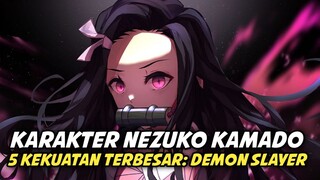 Demon Slayer: 5 Kekuatan Terbesar Nezuko Kamado