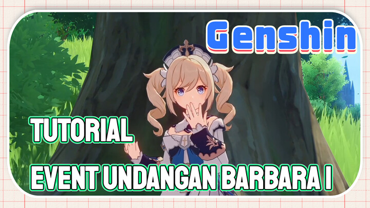 [Genshin, Tutorial] Event undangan Barbara 1