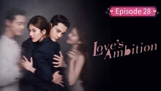 Love Ambition episode 28