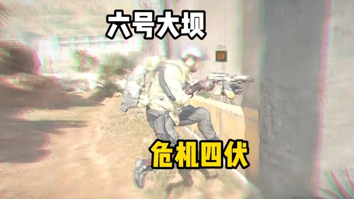 Dam No. 6: Danger All Around!