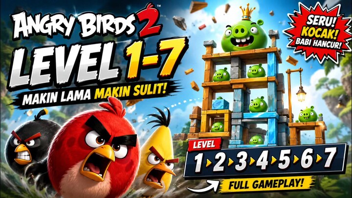angry birds 2, angry birds 2 gameplay, angry birds 2 level 1, angry birds 2 level 1-7, angry birds 2