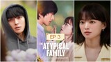 ATYPICAL FAMILY EP3