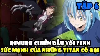 Rimuru Chiến Đấu Với Fenn - [SPECIAL] Đại Chiến Guy vs Rimuru  - Tập 6